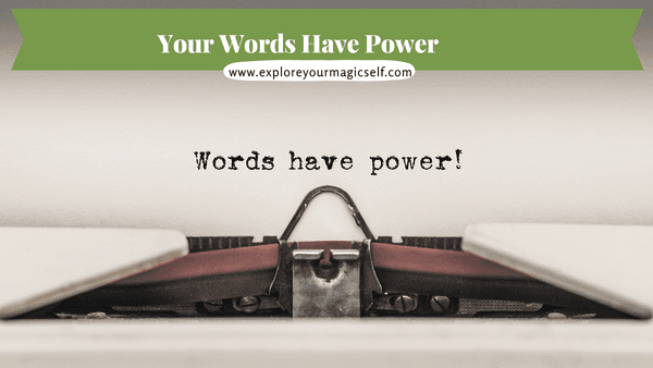 Your Words Have Power